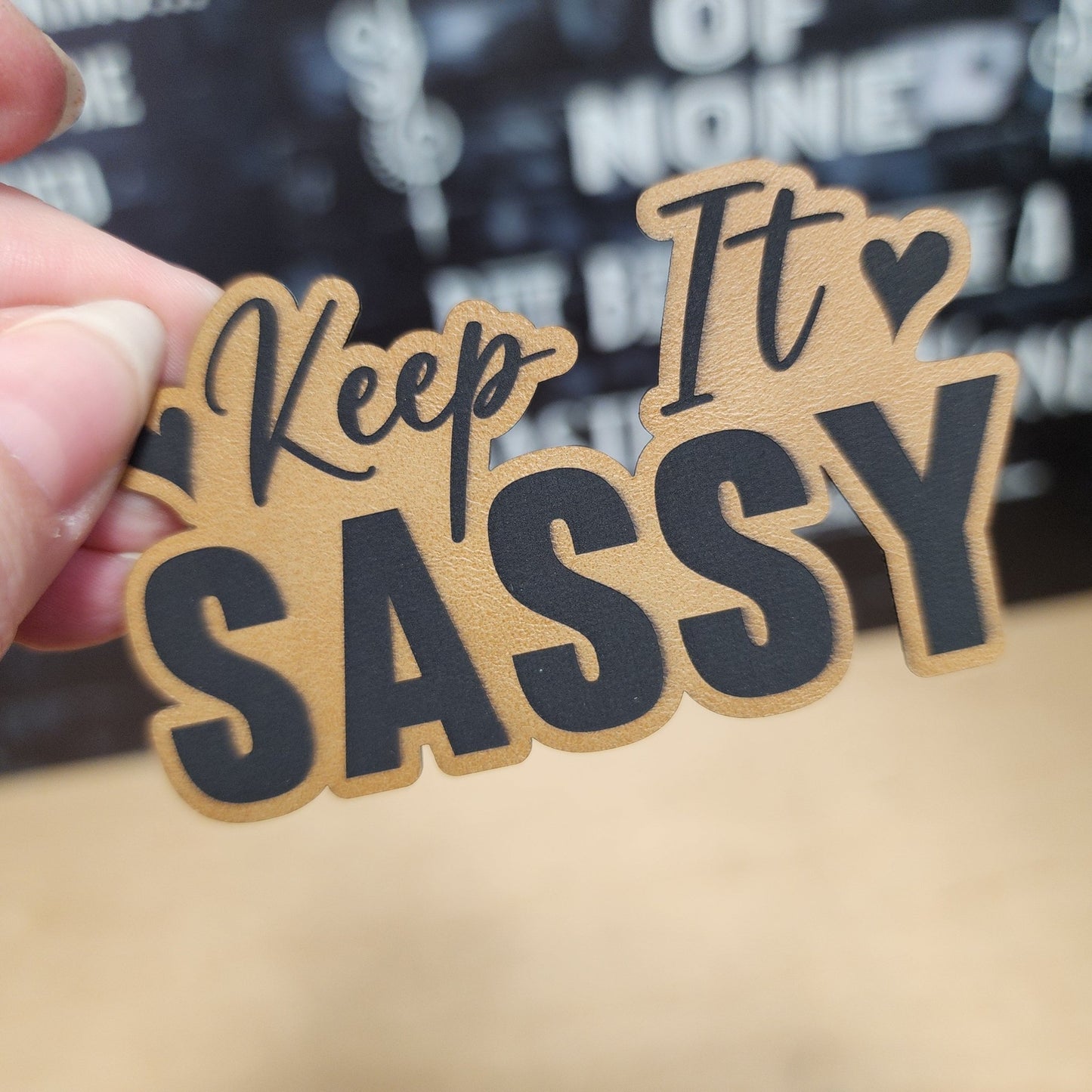 Keep It Sassy (Saddle Tan) Engraved Leatherette Hat Patch - MR01 - LoneStar Adhesive
