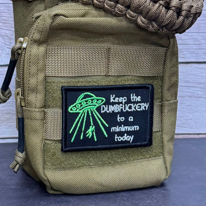 Keep the Dumbfuckery To A Minimum Funny Morale Patch | Made in USA | VELCRO® Brand Hook Backing - LoneStar Adhesive