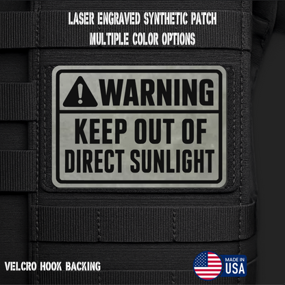 Warning Keep Out of Direct Sunlight Funny Morale Patch | Made in USA | VELCRO® Brand Hook Backing