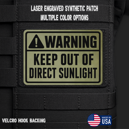 Warning Keep Out of Direct Sunlight Funny Morale Patch | Made in USA | VELCRO® Brand Hook Backing