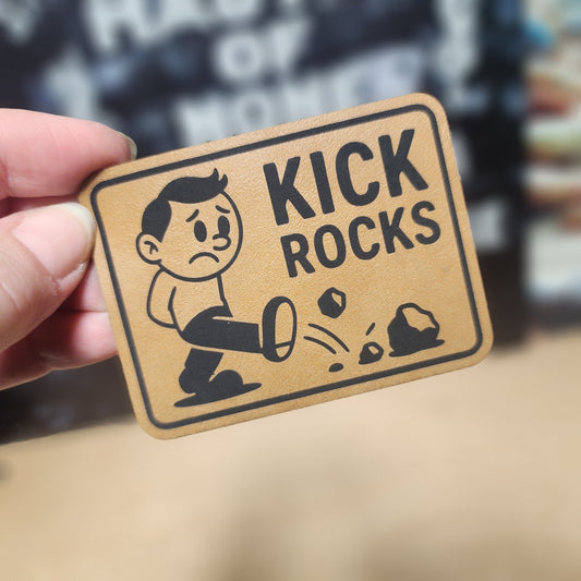 Kick Rocks (Saddle Tan) Engraved Leatherette Hat Patch - MR01 - LoneStar Adhesive