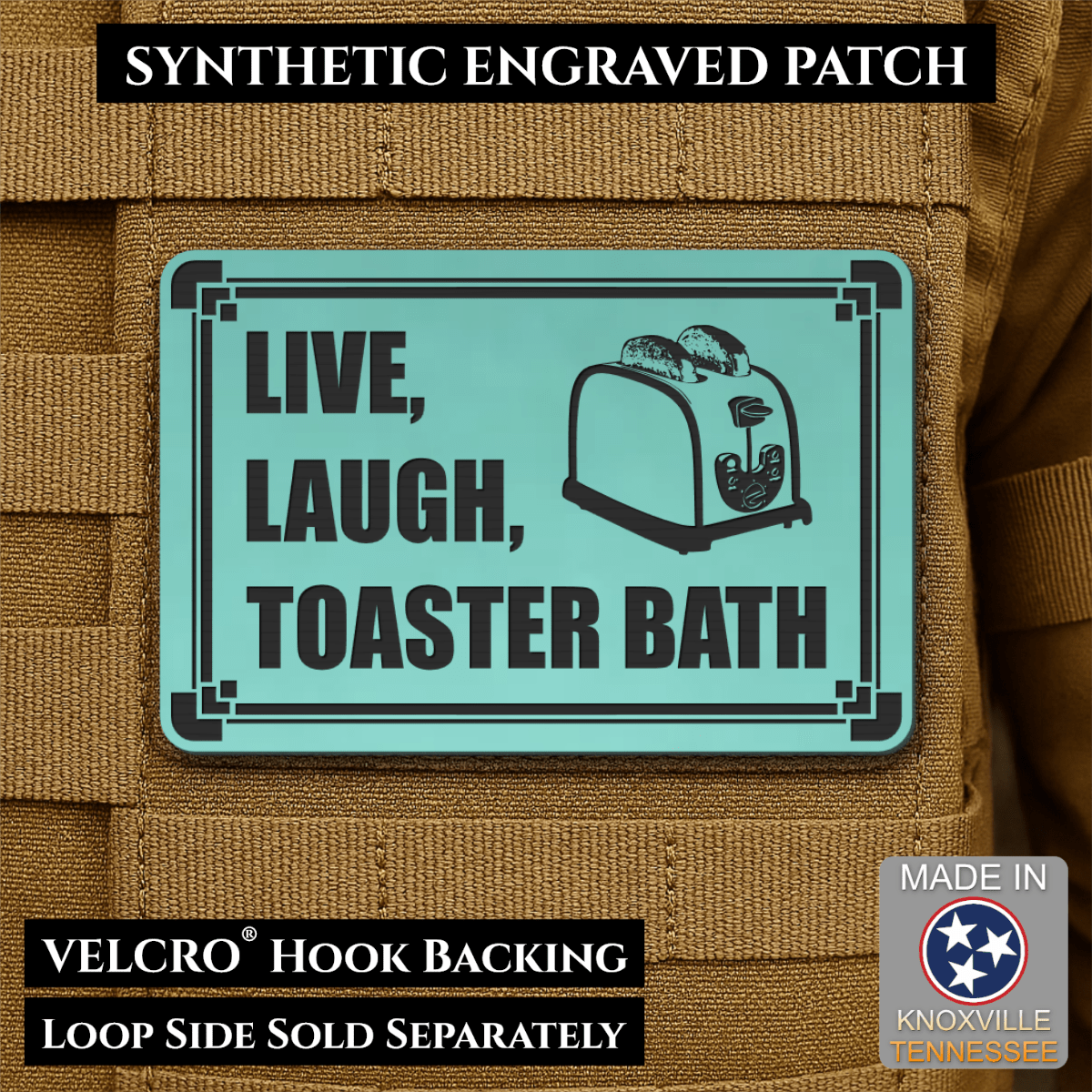 Live, Laugh, Toaster Bath Funny Morale Patch, 2x3" | Made in USA | VELCRO® Brand Hook Backing - LoneStar Adhesive