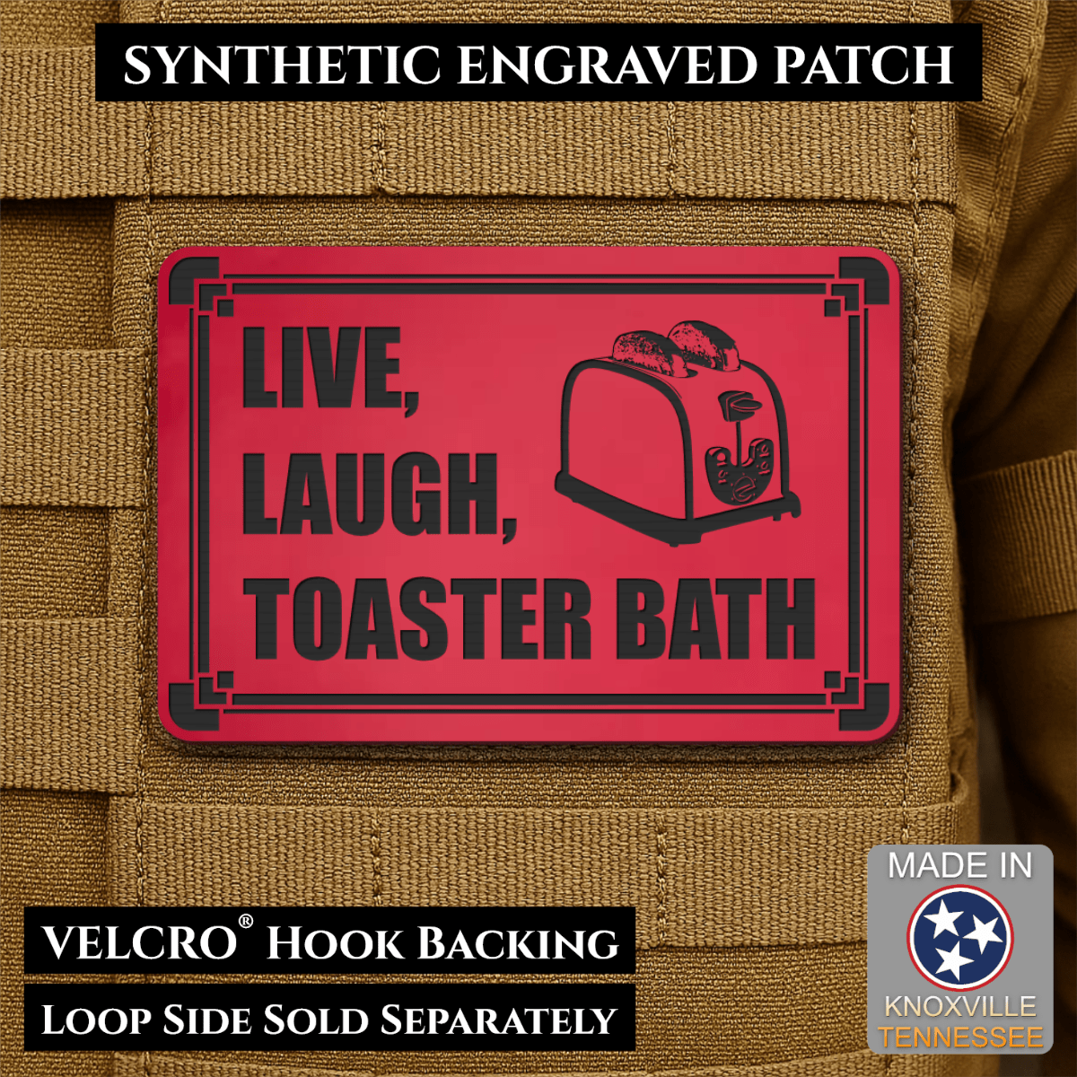 Live, Laugh, Toaster Bath Funny Morale Patch, 2x3" | Made in USA | VELCRO® Brand Hook Backing - LoneStar Adhesive