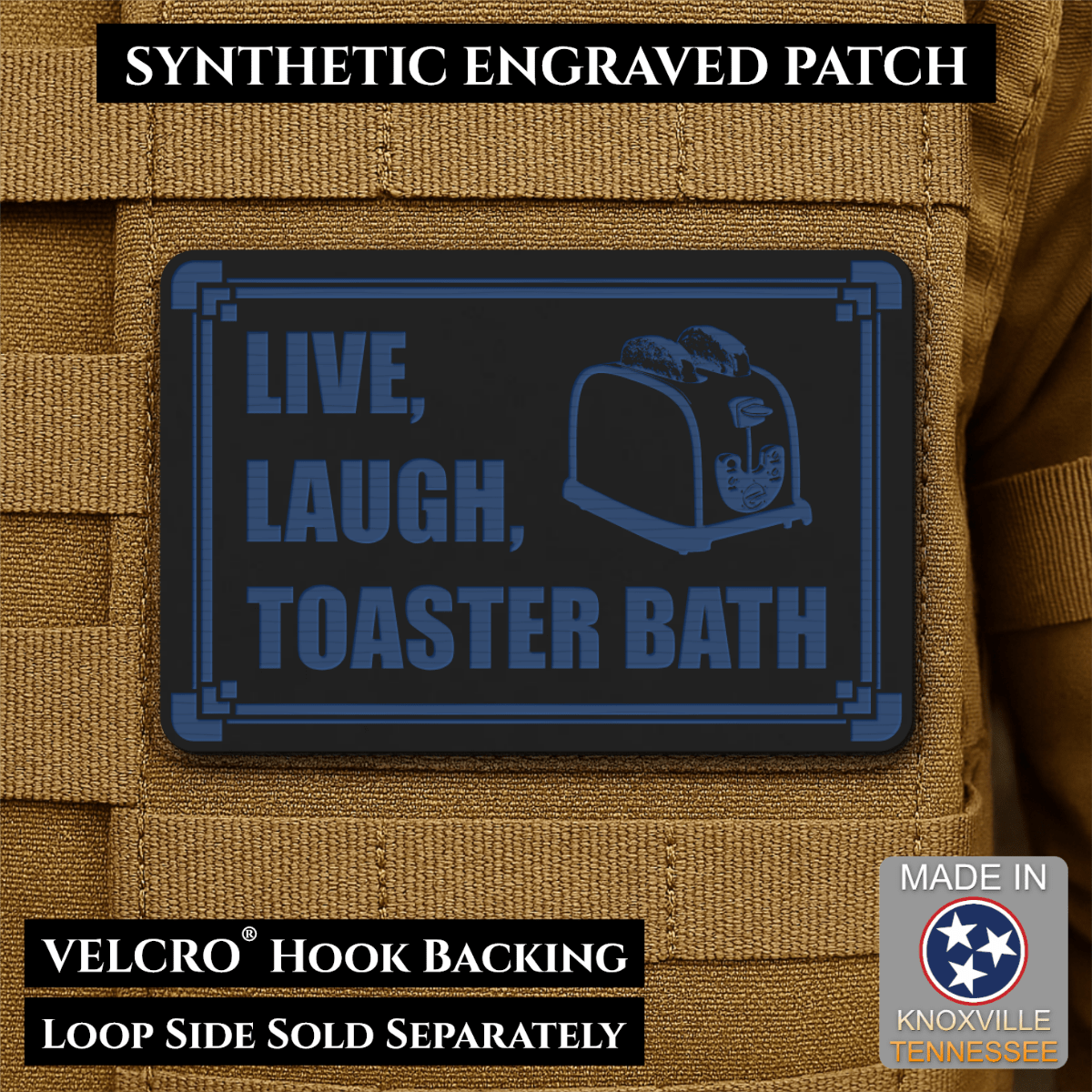 Live, Laugh, Toaster Bath Funny Morale Patch, 2x3" | Made in USA | VELCRO® Brand Hook Backing - LoneStar Adhesive