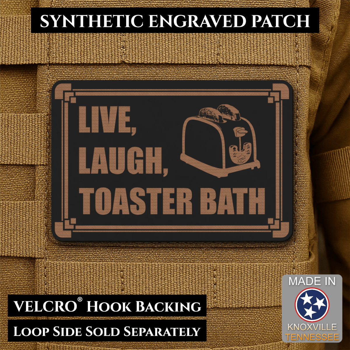 Live, Laugh, Toaster Bath Funny Morale Patch, 2x3" | Made in USA | VELCRO® Brand Hook Backing - LoneStar Adhesive