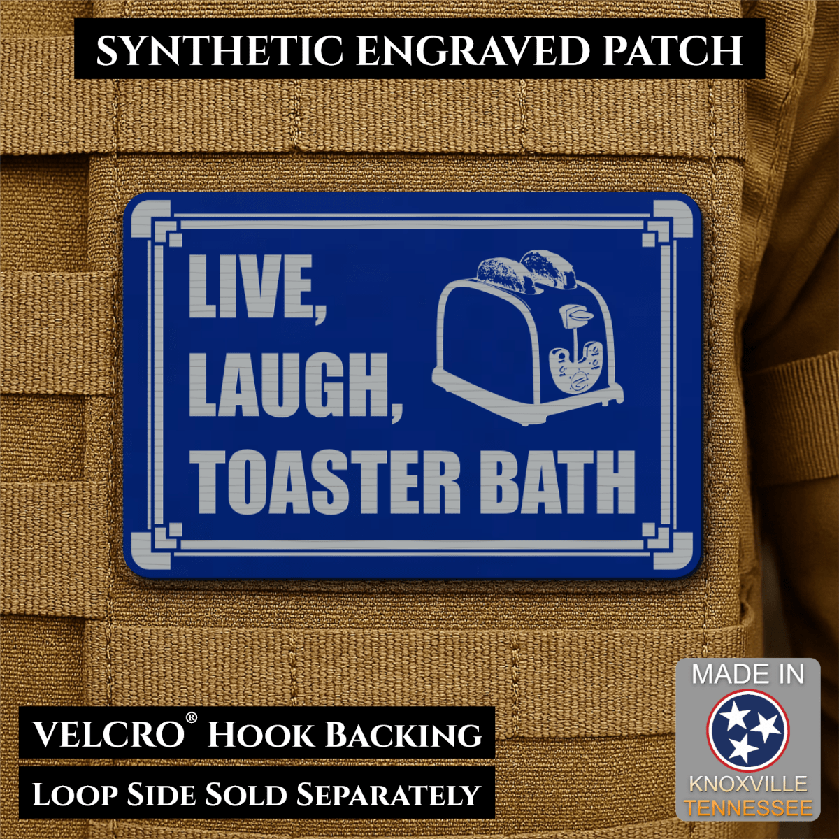 Live, Laugh, Toaster Bath Funny Morale Patch, 2x3" | Made in USA | VELCRO® Brand Hook Backing - LoneStar Adhesive