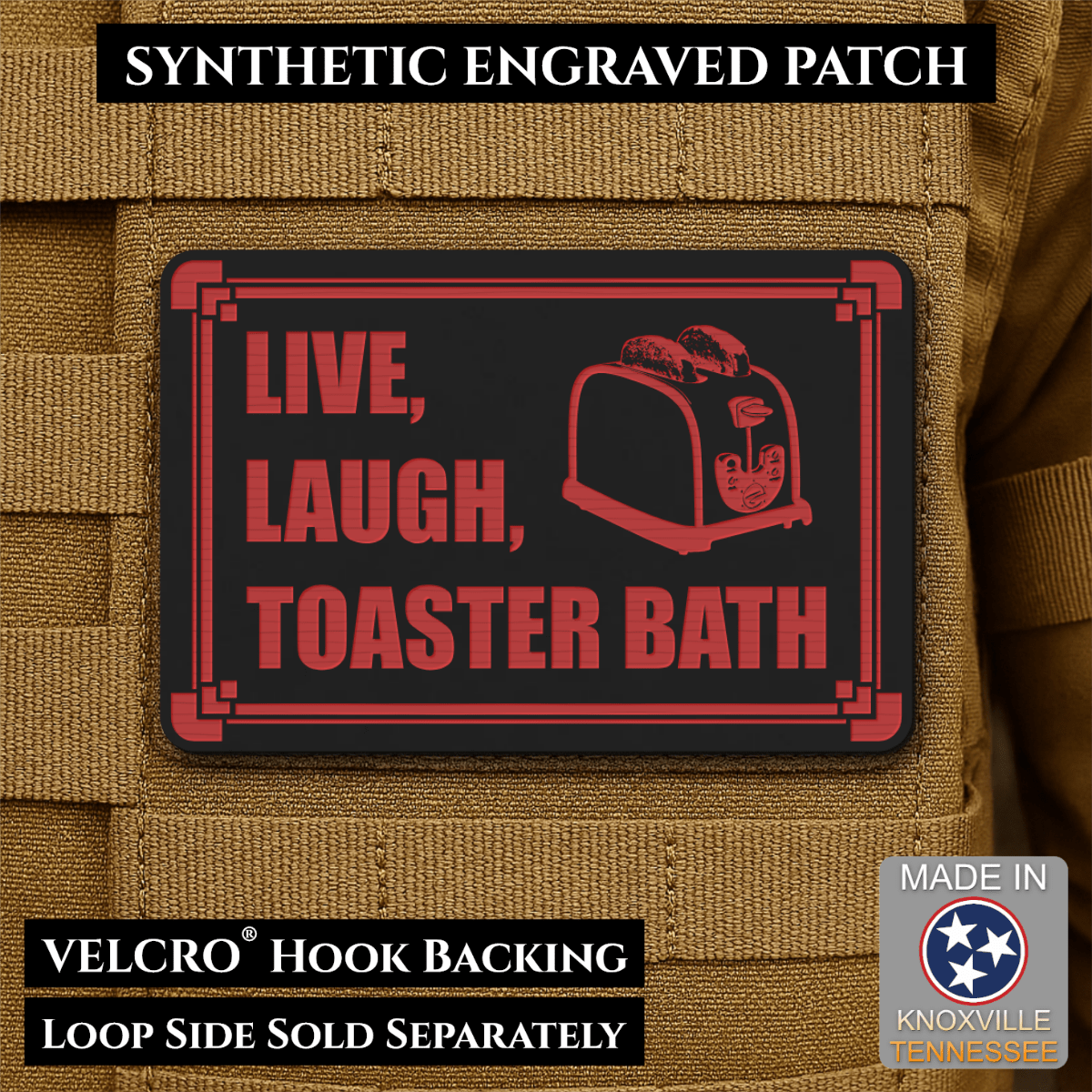Live, Laugh, Toaster Bath Funny Morale Patch, 2x3" | Made in USA | VELCRO® Brand Hook Backing - LoneStar Adhesive