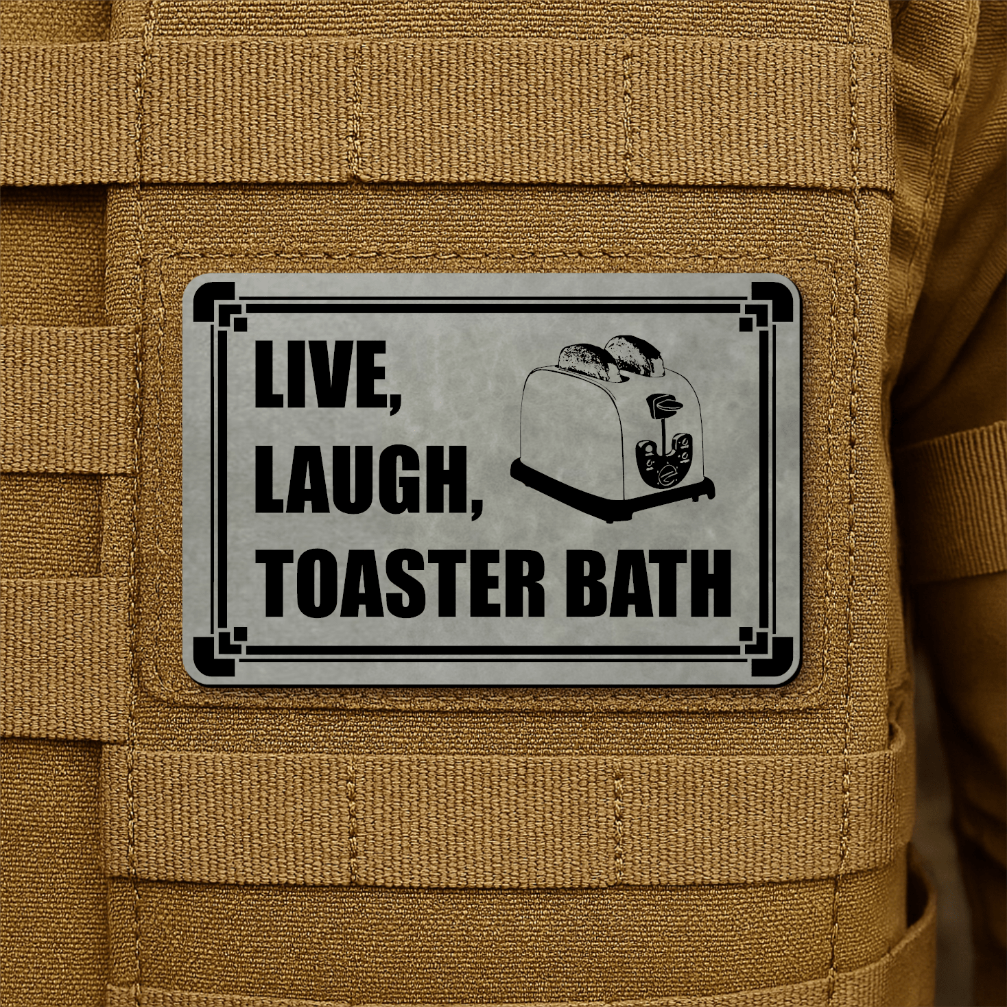 Live, Laugh, Toaster Bath Morale Patch 2"x3" Hook & Loop | Made in USA - LoneStar Adhesive