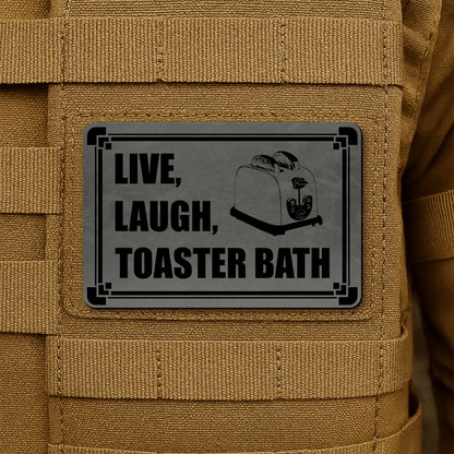 Live, Laugh, Toaster Bath Morale Patch 2"x3" Hook & Loop | Made in USA - LoneStar Adhesive