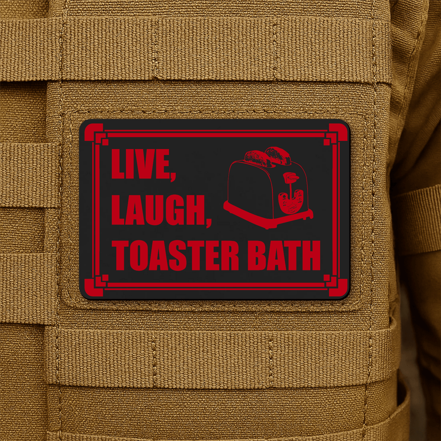 Live, Laugh, Toaster Bath Morale Patch 2"x3" Hook & Loop | Made in USA - LoneStar Adhesive