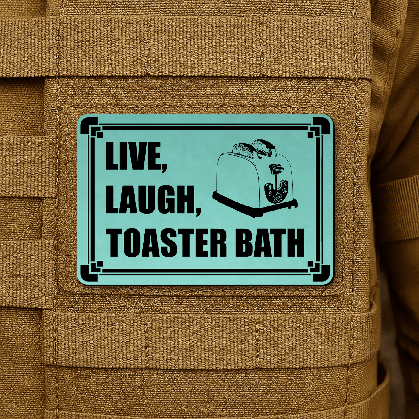 Live, Laugh, Toaster Bath Morale Patch 2"x3" Hook & Loop | Made in USA - LoneStar Adhesive