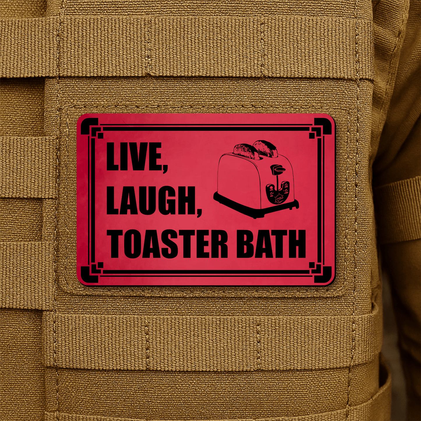 Live, Laugh, Toaster Bath Morale Patch 2"x3" Hook & Loop | Made in USA - LoneStar Adhesive