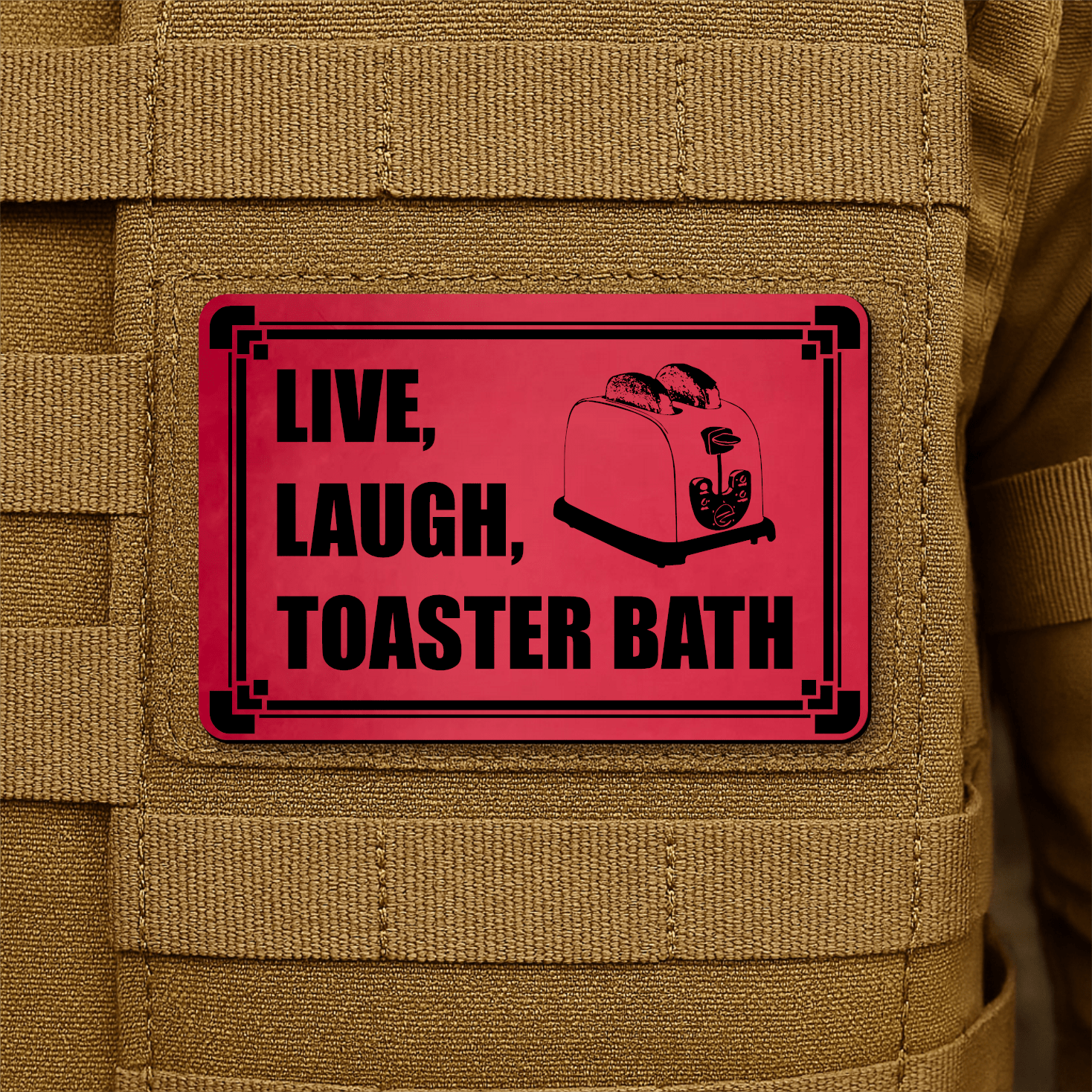 Live, Laugh, Toaster Bath Morale Patch 2"x3" Hook & Loop | Made in USA - LoneStar Adhesive