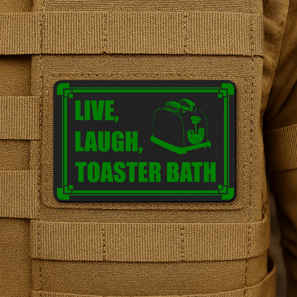Live, Laugh, Toaster Bath Morale Patch 2"x3" Hook & Loop | Made in USA - LoneStar Adhesive