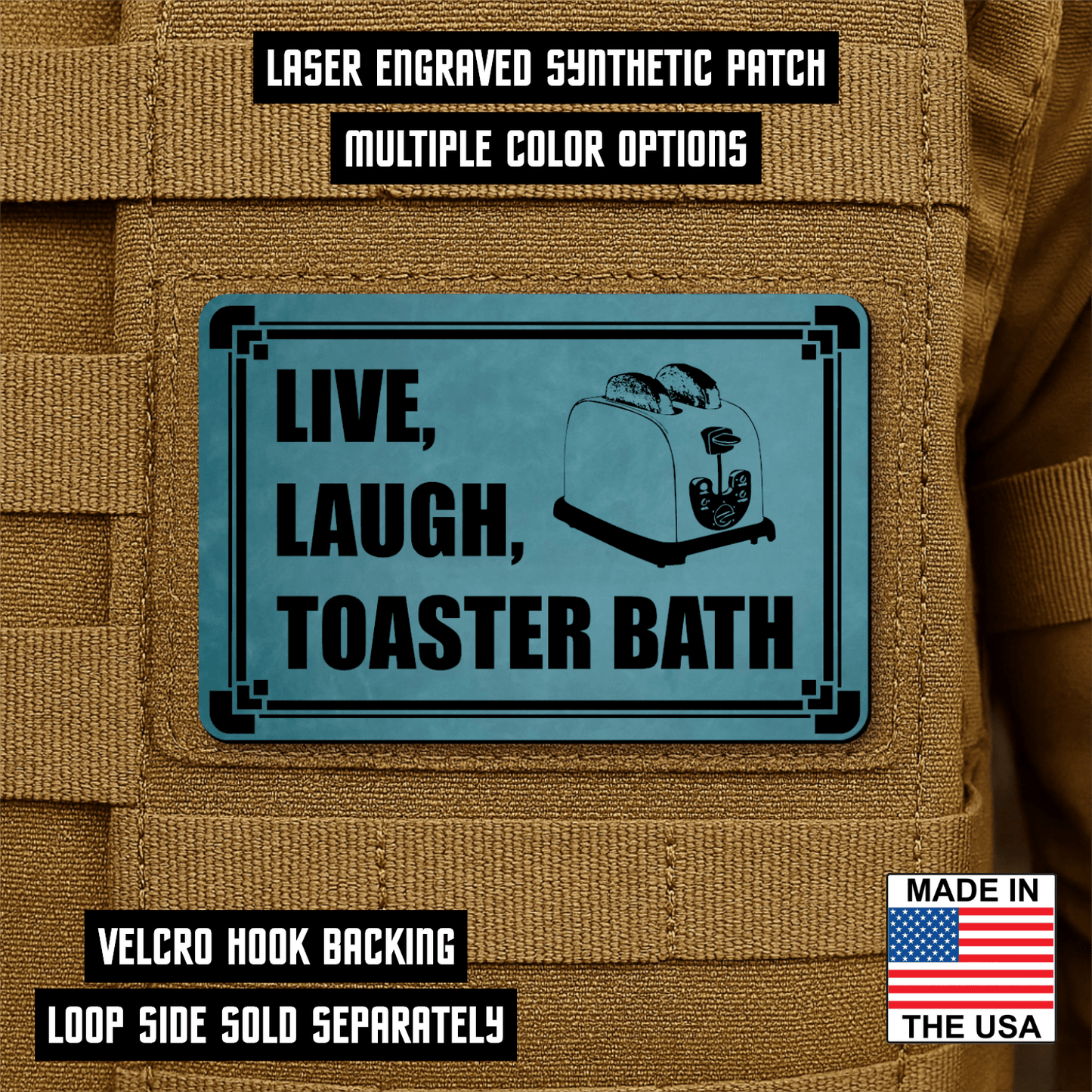 Live, Laugh, Toaster Bath Morale Patch 2"x3" Hook & Loop | Made in USA - LoneStar Adhesive