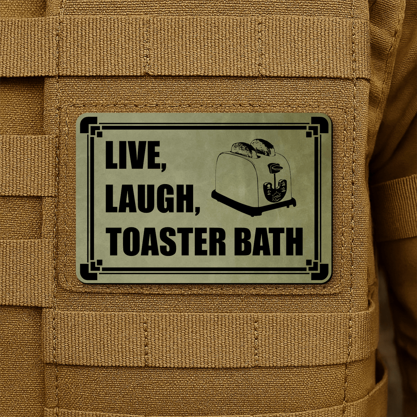 Live, Laugh, Toaster Bath Morale Patch 2"x3" Hook & Loop | Made in USA - LoneStar Adhesive