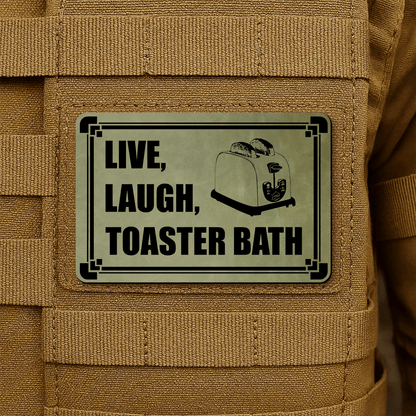 Live, Laugh, Toaster Bath Morale Patch 2"x3" Hook & Loop | Made in USA - LoneStar Adhesive
