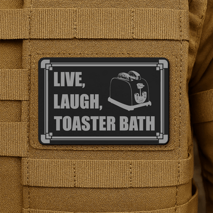 Live, Laugh, Toaster Bath Morale Patch 2"x3" Hook & Loop | Made in USA - LoneStar Adhesive
