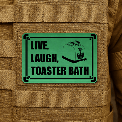 Live, Laugh, Toaster Bath Morale Patch 2"x3" Hook & Loop | Made in USA - LoneStar Adhesive