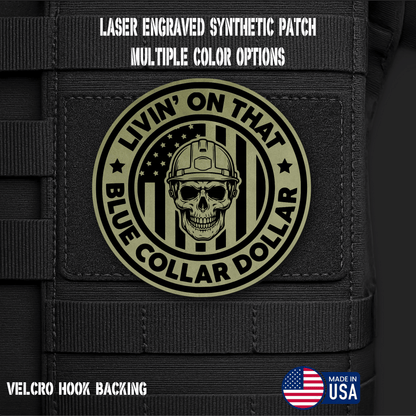 Livin on That Blue Collar Dollar Funny Morale Patch | Made in USA | VELCRO® Brand Hook Backing - LoneStar Adhesive