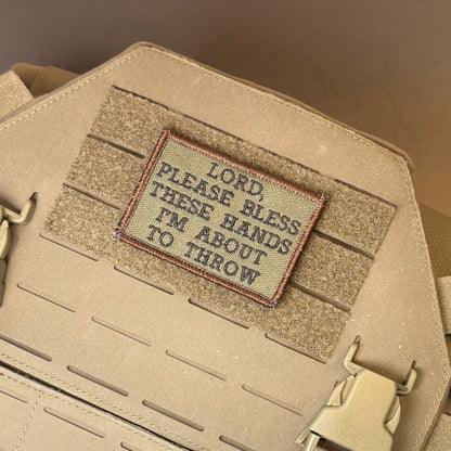 Lord, Bless These Hands I'm About To Throw Embroidered Morale Patch – 2x3" - #LoneStar Adhesive#