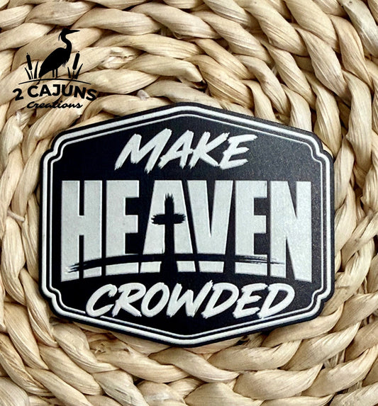 Make Heaven Crowded UV Printed 3D Effect Texture Raised Hat Patch - LoneStar Adhesive