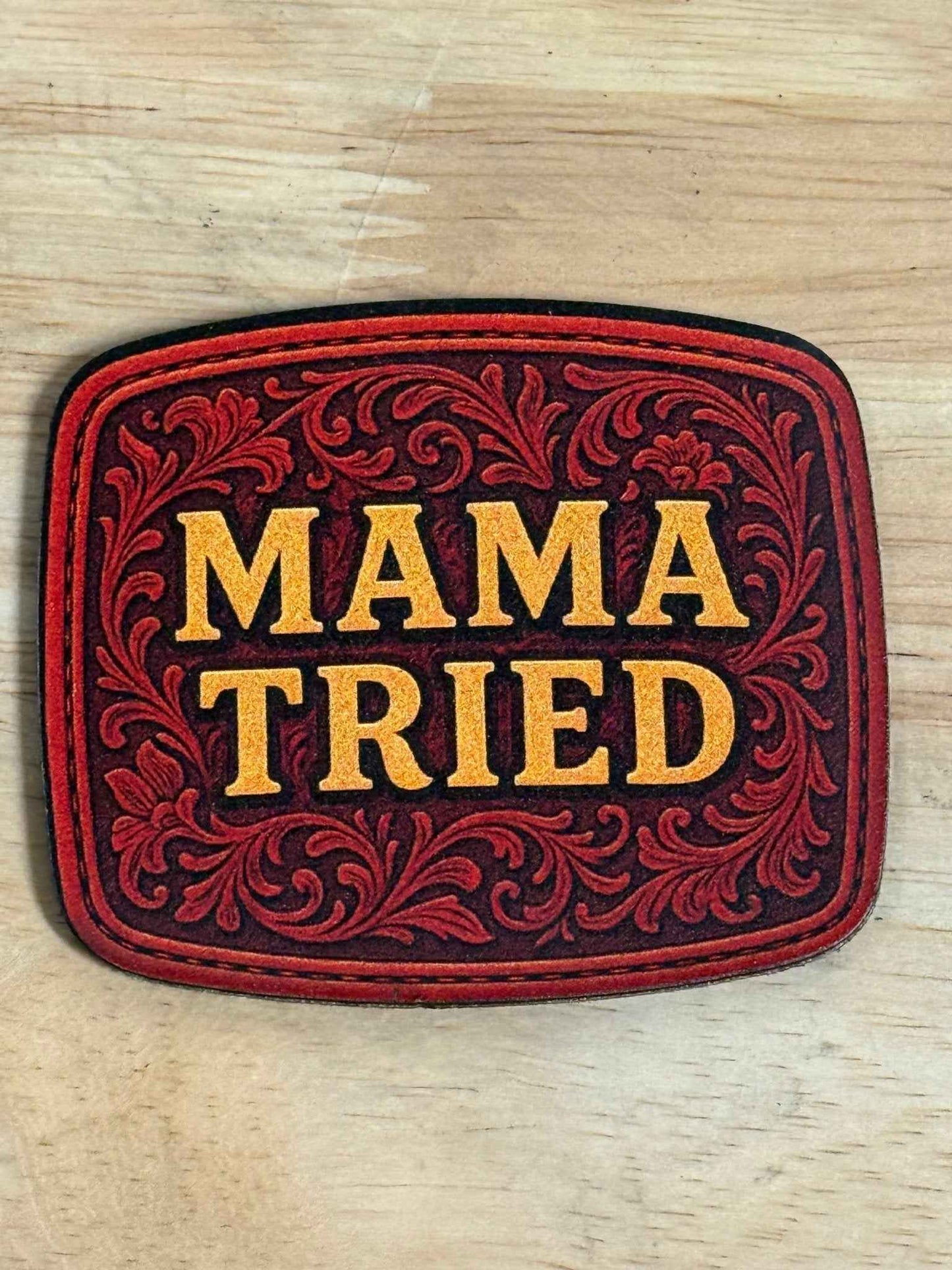 Mama Tried Tooled Leather UV Printed Patch – Western Style, Fade-Proof Design