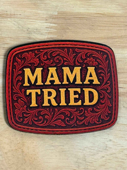 Mama Tried Tooled Leather UV Printed Patch – Western Style, Fade-Proof Design