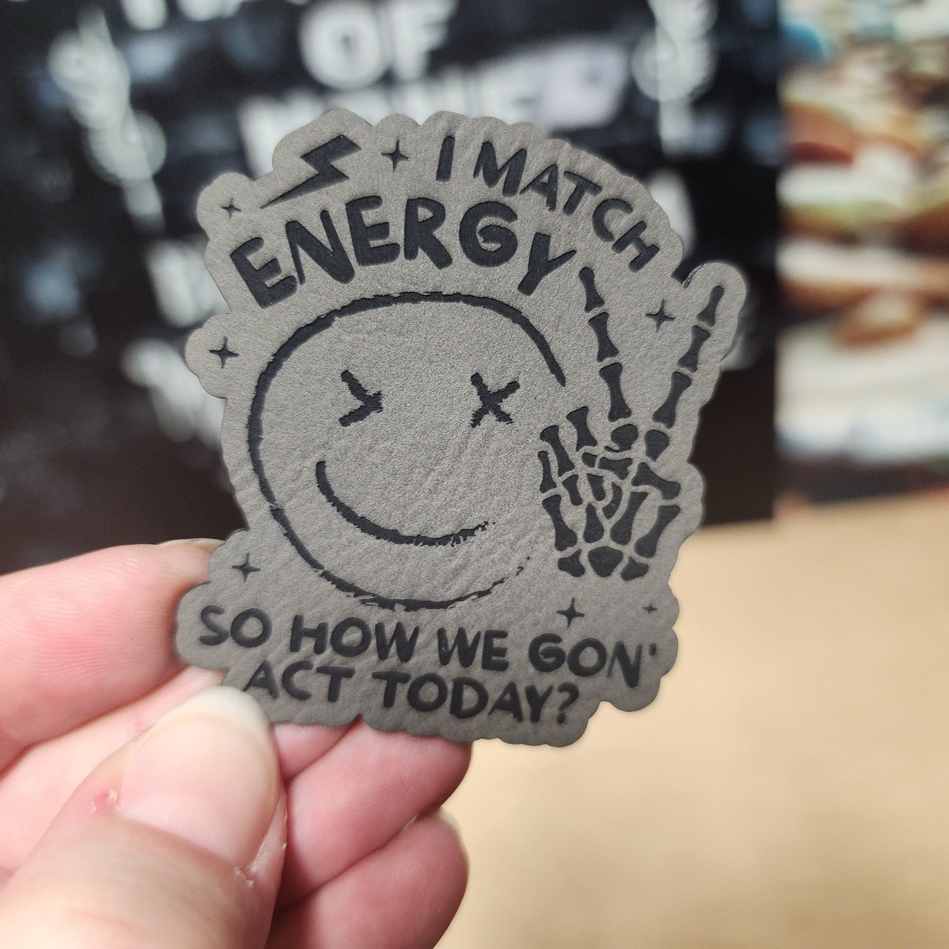 Match Your Energy Today (Grey) Engraved Leatherette Hat Patch - MR01 - LoneStar Adhesive