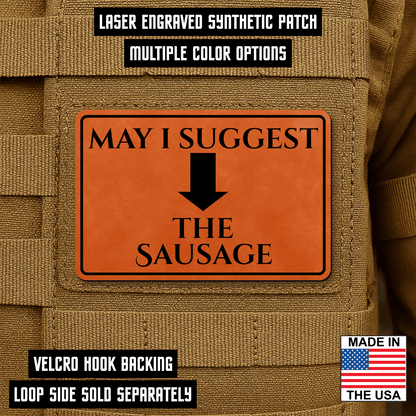May I Suggest The Sausage Funny Morale Patch 2"x3" Hook & Loop | Made in USA - LoneStar Adhesive