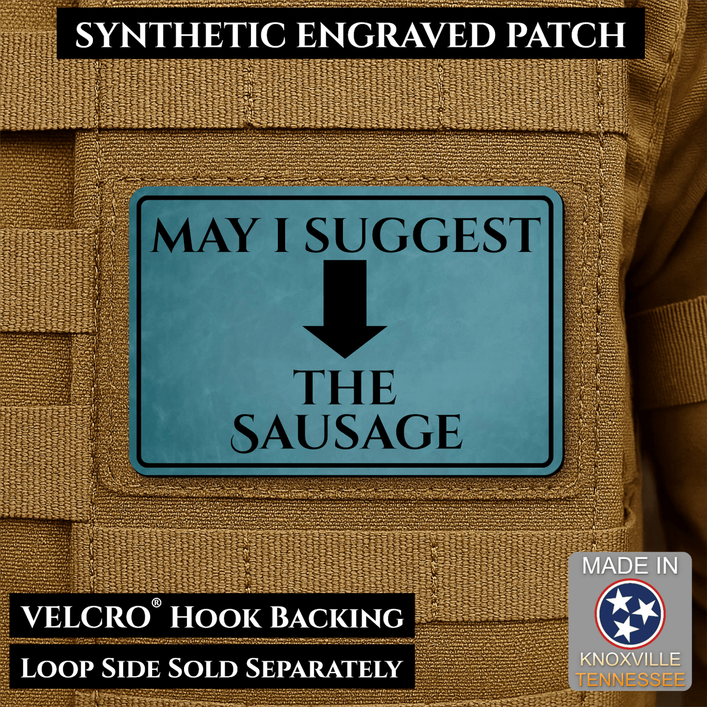 May I Suggest The Sausage Funny Morale Patch 2"x3" Hook & Loop | Made in USA - LoneStar Adhesive