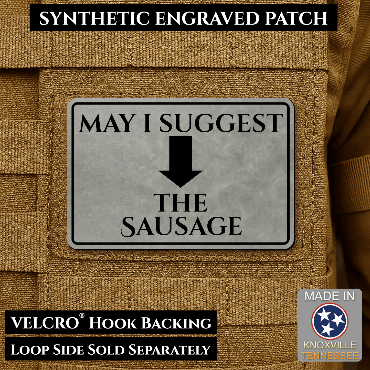 May I Suggest The Sausage Funny Morale Patch | Made in USA | VELCRO® Brand Hook Backing - LoneStar Adhesive