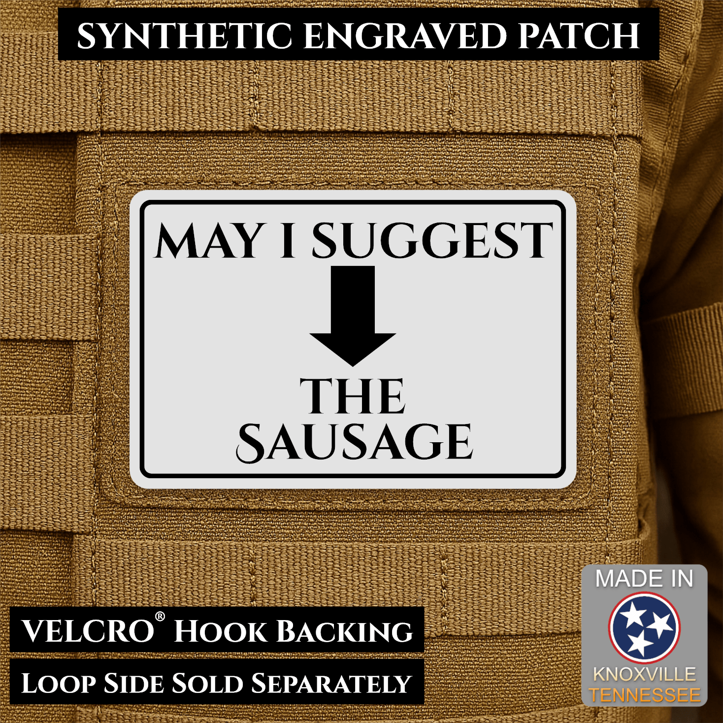 May I Suggest The Sausage Funny Morale Patch | Made in USA | VELCRO® Brand Hook Backing - LoneStar Adhesive