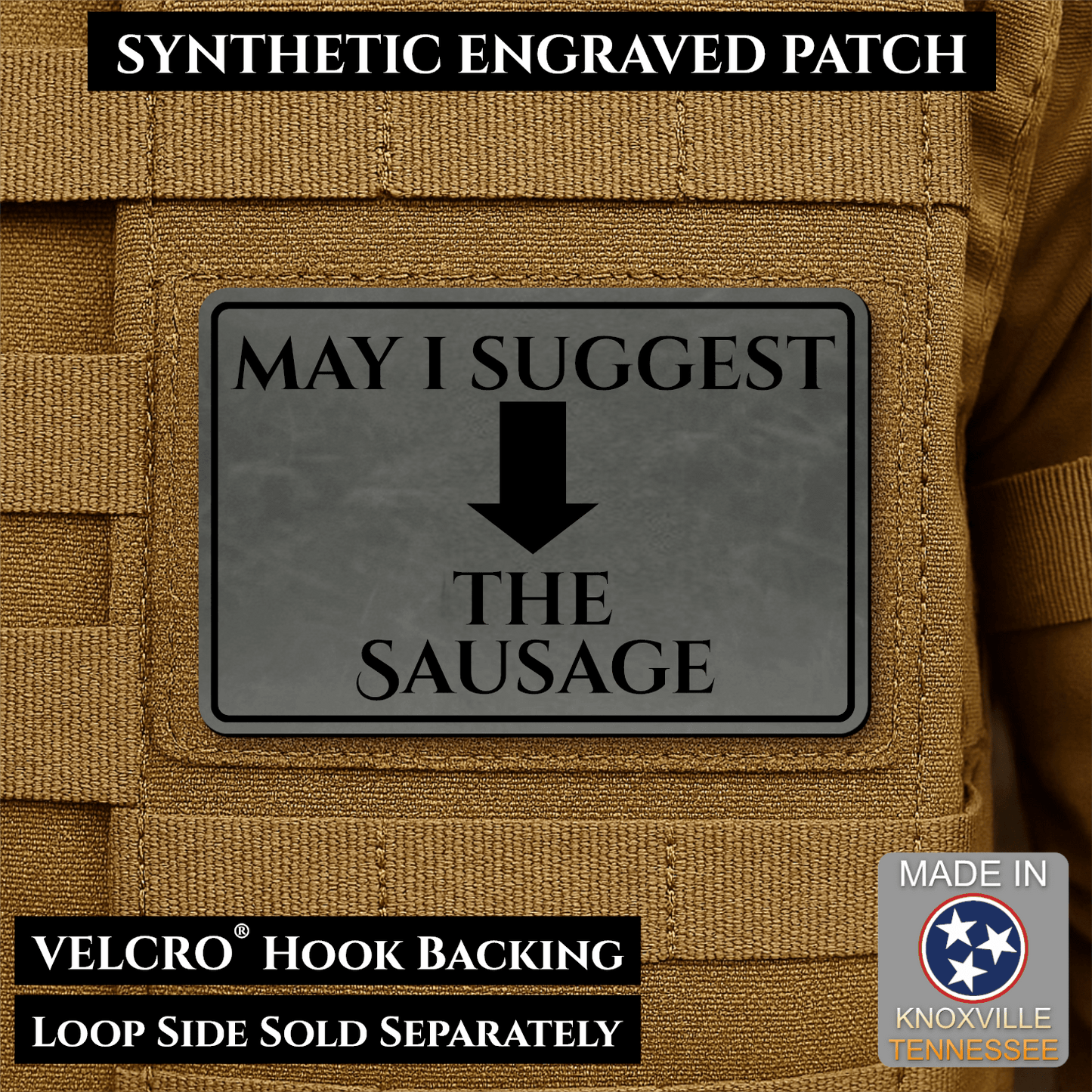 May I Suggest The Sausage Funny Morale Patch | Made in USA | VELCRO® Brand Hook Backing - LoneStar Adhesive