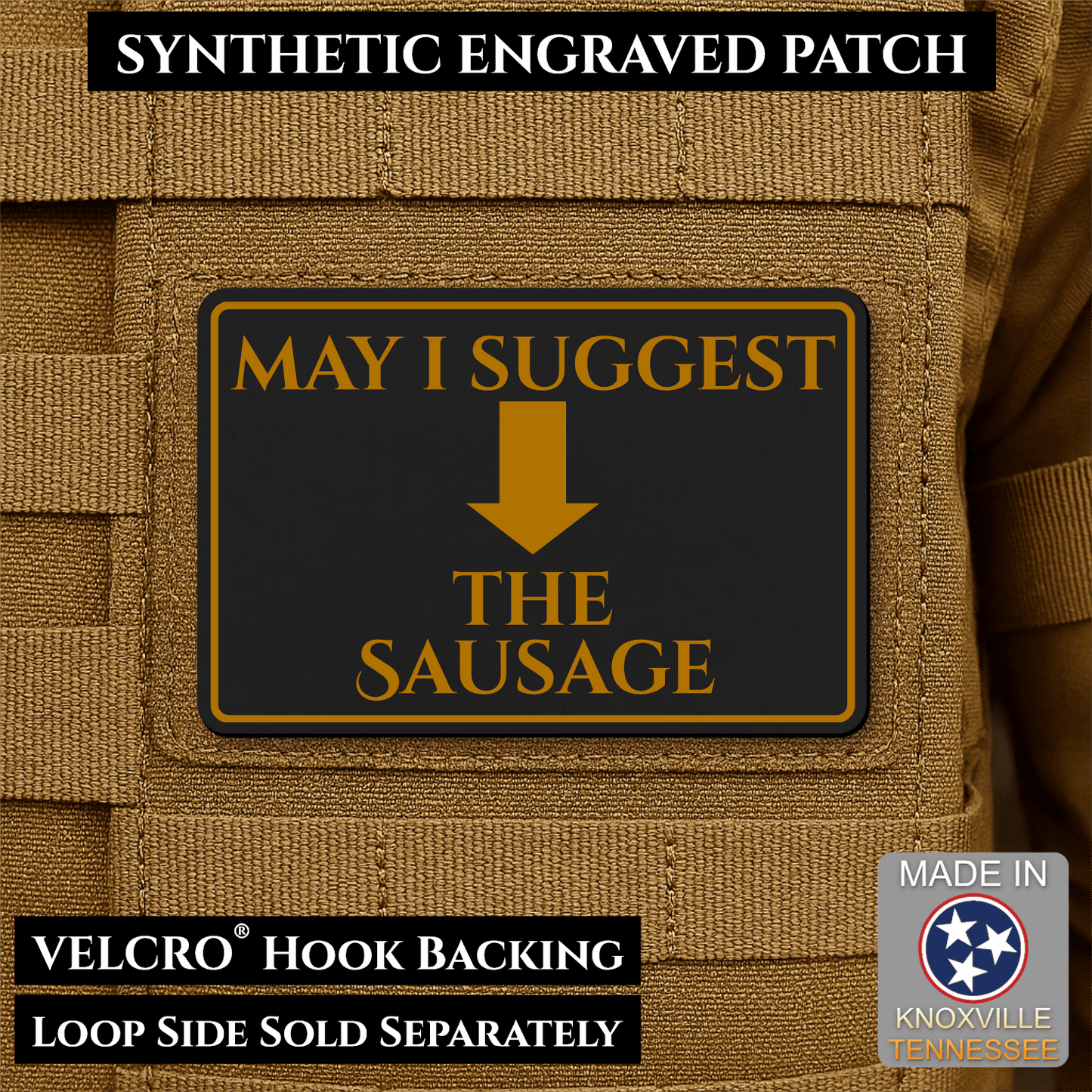May I Suggest The Sausage Funny Morale Patch | Made in USA | VELCRO® Brand Hook Backing - LoneStar Adhesive
