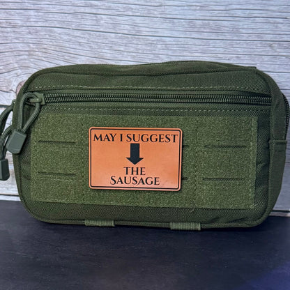 May I Suggest The Sausage Funny Morale Patch | Made in USA | VELCRO® Brand Hook Backing - LoneStar Adhesive