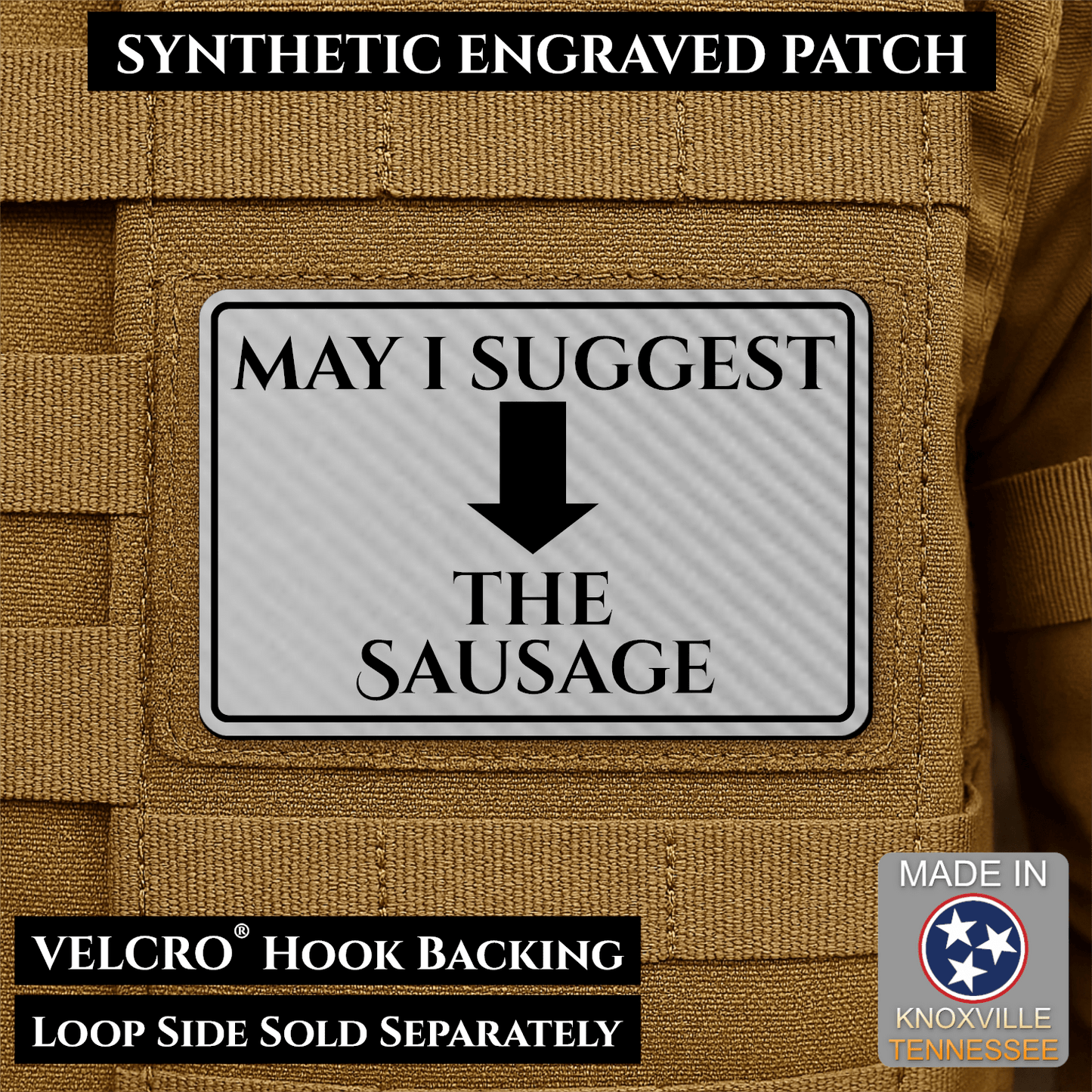 May I Suggest The Sausage Funny Morale Patch | Made in USA | VELCRO® Brand Hook Backing - LoneStar Adhesive