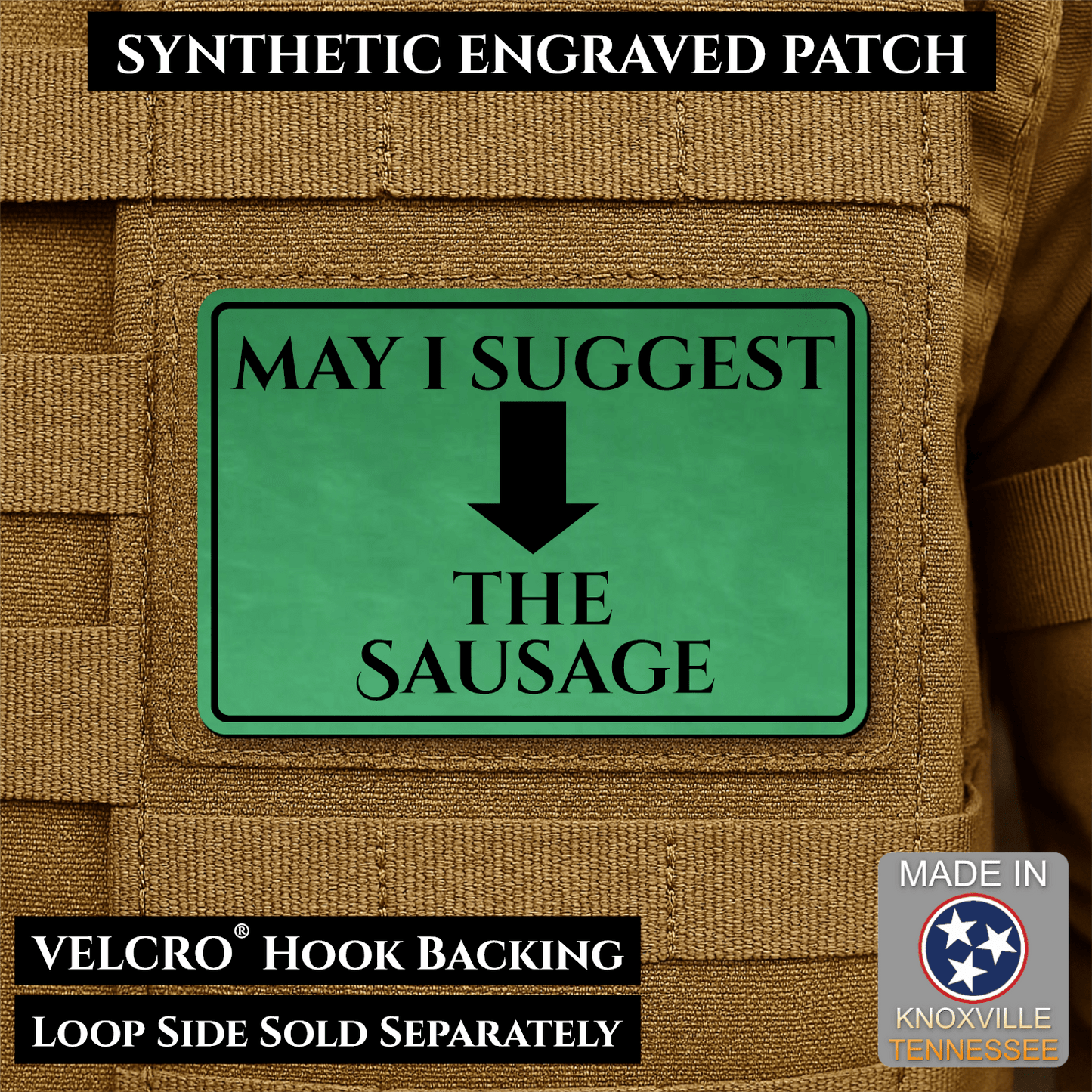 May I Suggest The Sausage Funny Morale Patch | Made in USA | VELCRO® Brand Hook Backing - LoneStar Adhesive