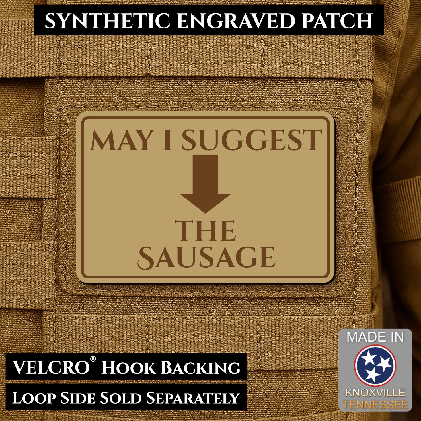 May I Suggest The Sausage Funny Morale Patch | Made in USA | VELCRO® Brand Hook Backing - LoneStar Adhesive