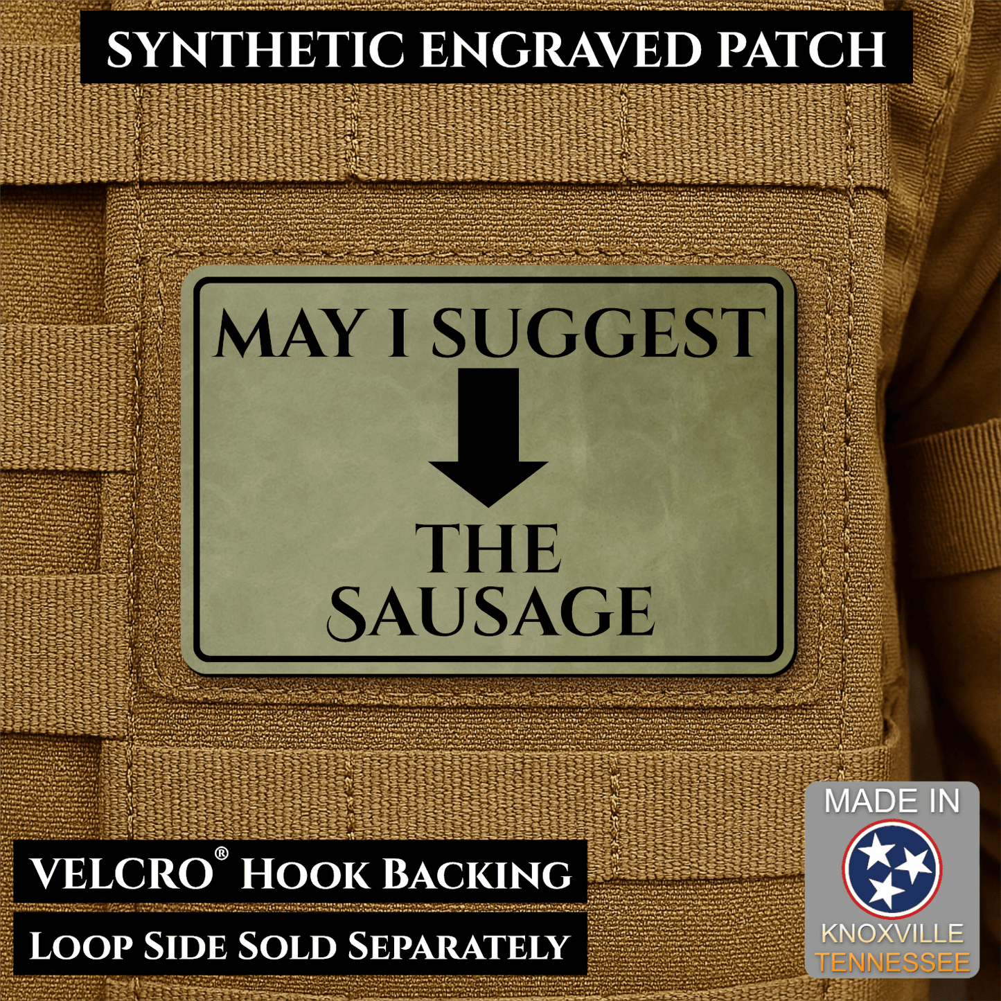 May I Suggest The Sausage Funny Morale Patch | Made in USA | VELCRO® Brand Hook Backing - LoneStar Adhesive