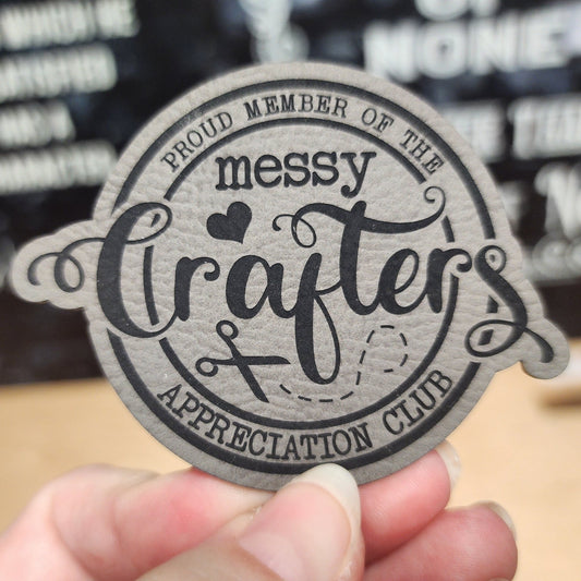 Messy Crafters Unite (Grey) Engraved Leatherette Hat Patch - MR01 - LoneStar Adhesive