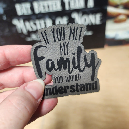Met My Family (Grey) Engraved Leatherette Hat Patch - MR01 - LoneStar Adhesive