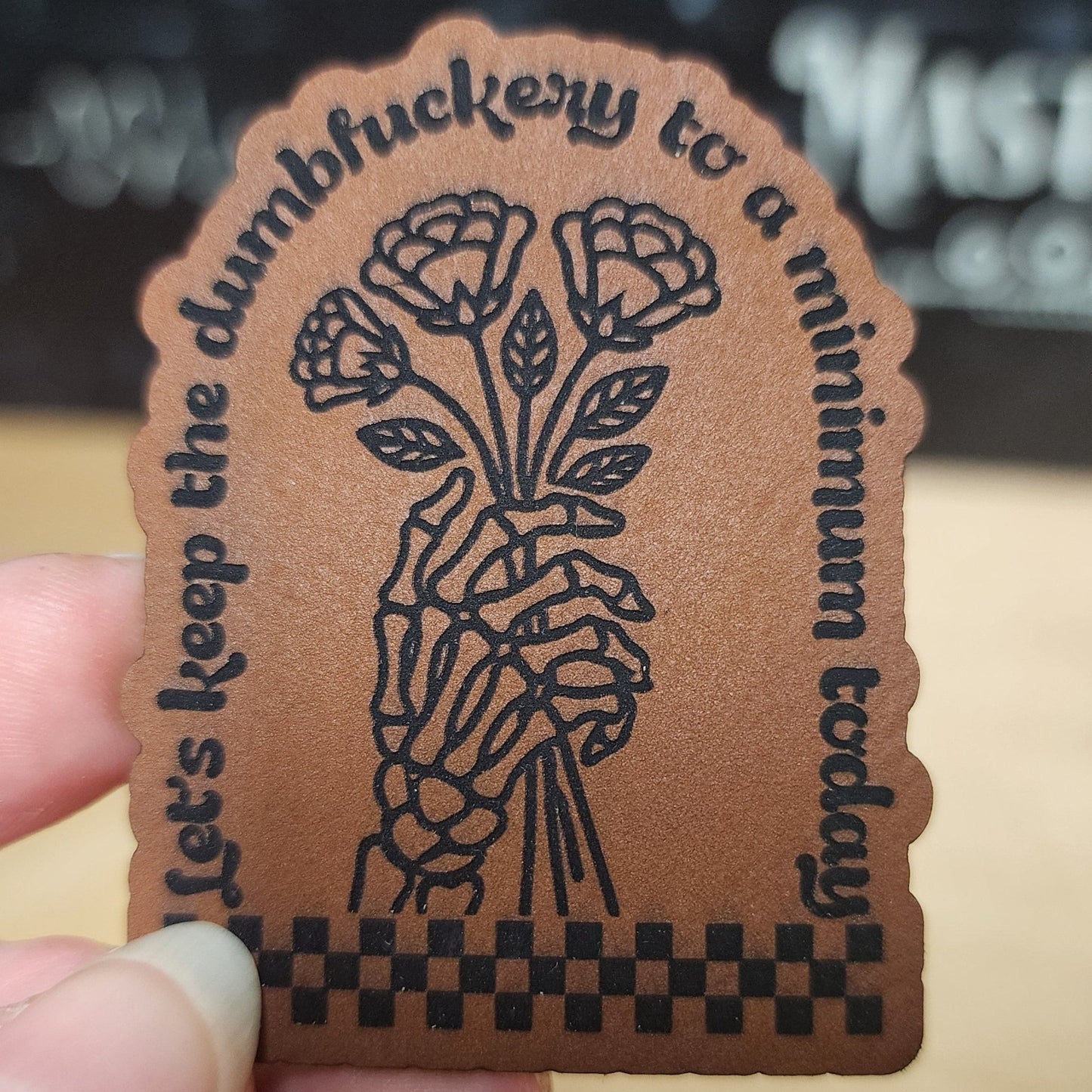 Minimize the Dumbfuckery (Rawhide) Engraved Leatherette Hat Patch - MR01 - LoneStar Adhesive