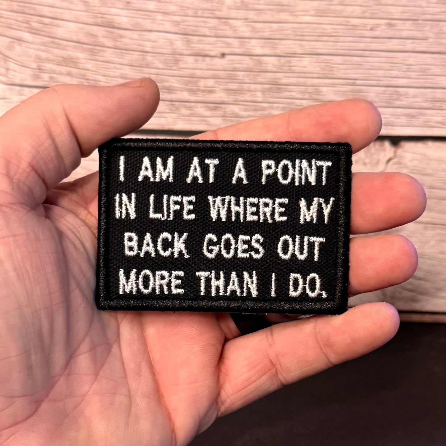 My Back Goes Out More Than I Do Funny Morale Patch, 2x3" | Made in USA | VELCRO® Brand Hook Backing - LoneStar Adhesive
