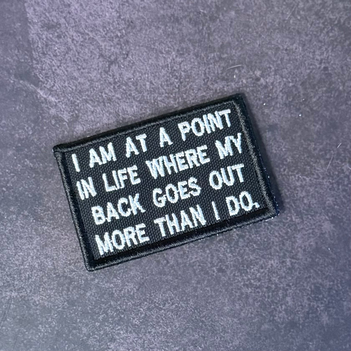 My Back Goes Out More Than I Do Funny Morale Patch, 2x3" | Made in USA | VELCRO® Brand Hook Backing - LoneStar Adhesive