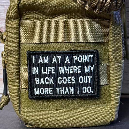 My Back Goes Out More Than I Do Funny Morale Patch, 2x3" | Made in USA | VELCRO® Brand Hook Backing - LoneStar Adhesive
