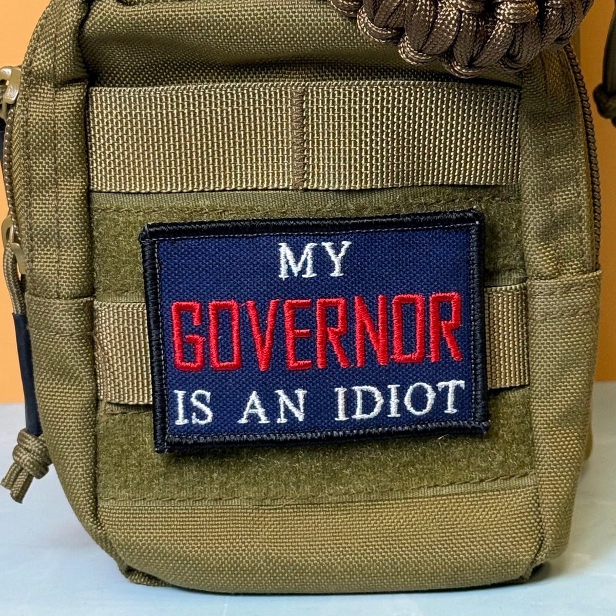 My Governor Is An Idiot Funny Morale Patch, 2x3" | Made in USA | VELCRO® Brand Hook Backing - #LoneStar Adhesive#