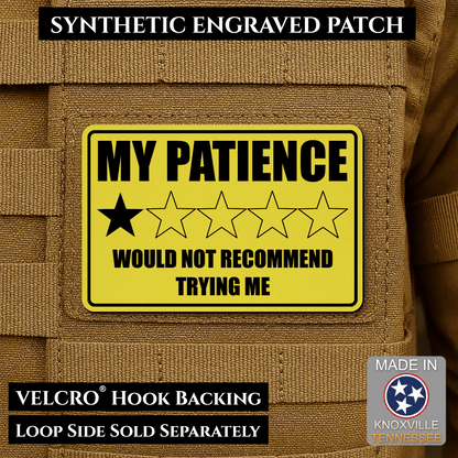 My Patience Is Thin Morale Patch 2"x3" Hook & Loop | Made in USA - LoneStar Adhesive
