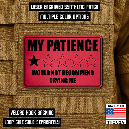 My Patience Is Thin Morale Patch 2"x3" Hook & Loop | Made in USA - LoneStar Adhesive