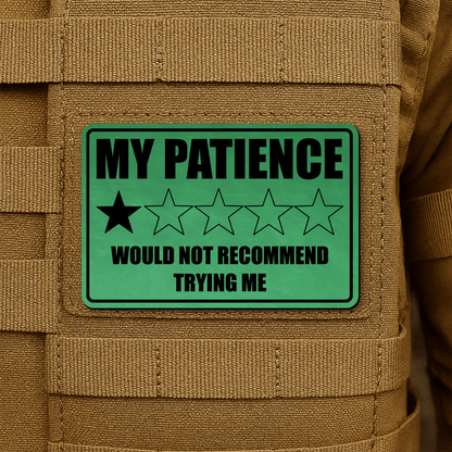 My Patience Is Thin Morale Patch 2"x3" Hook & Loop | Made in USA - LoneStar Adhesive
